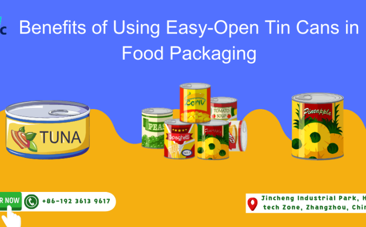 Benefits of Using Easy-Open Tin Cans in Food Packaging